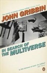 John Gribbin - In Search of the Multiverse
