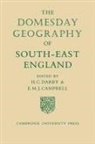 Ella M. J. Campbell, H. C. Darby, H. C. Campbell Darby, Eila M. J. Campbell, H. C. Darby - Domesday Geography of South-East England