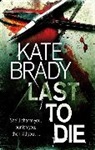 Kate Brady - Last to Die