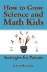 D. Carr Thompson - How to Grow Science and Math Kids