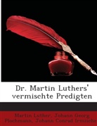 Johann C. Irmischer, Johann Conra Irmischer, Johann Conrad Irmischer, Marti Luther, Martin Luther, Plochmann... - Dr. Martin Luthers' Smmtliche Werke, Vo