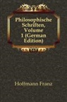 Franz Hoffmann - Philosophische Schriften, Volume 1