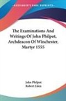 John Philpot, Robert Eden - Examinations and Writings of John Philpot, Archdeacon of Winchester,
