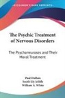 Paul Dubois - Psychic Treatment of Nervous Disorders