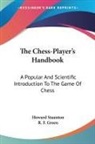 R. F. Green, Howard Staunton, Howard Green Staunton - Chess-Player's Handbook