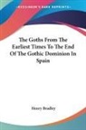 Henry Bradley - The Goths From the Earliest Times to the End of the Gothic Dominion