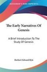 Herbert Edward Ryle - The Early Narratives of Genesis: A Brief Introduction to the Study of