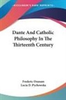 Frederic Ozanam - Dante and Catholic Philosophy in the Thirteenth Century