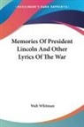Walt Whitman - Memories of President Lincoln and Other Lyrics of the War
