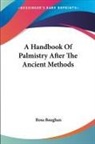Rosa Baughan - A Handbook of Palmistry After the Ancient Methods