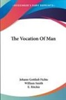Johann Gottlieb Fichte - The Vocation of Man