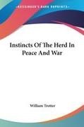 William Trotter - Instincts of the Herd in Peace and War