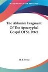 H. B. Swete - The Akhmim Fragment of the Apocryphal Gospel of St. Peter