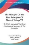 Emanuel Swedenborg - The Principia Or the First Principles of Natural Things V2: To Which