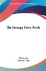 Lang, Andrew Lang, Mrs. Lang, Mrs. Lang Lang - The Strange Story Book