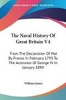 William James - The Naval History of Great Britain V4: From the Declaration of War By