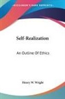 Henry W. Wright - Self-Realization: An Outline of Ethics