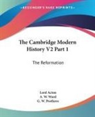 Lord Acton, G. W. Prothero, A. W. Ward - The Cambridge Modern History V2 Part 1: The Reformation