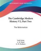 Lord Acton, G. W. Prothero, A. W. Ward - The Cambridge Modern History V2, Part Two: The Reformation
