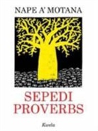 &amp;apos, Nape A' Motana, Nape A'' Motana, A&amp;apos, Nape Motana, Garth Erasmus - Sepedi Proverbs
