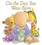 Sophie Piper, Lois Rock, Kristina Stephenson - On the Day You Were Born