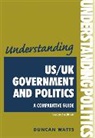 Duncan Watts - Understanding Us/uk Government and Politics (2nd Edn)