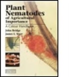 John Bridge, John (Bioscience Bridge, John S. Bridge, John Starr Bridge, James Starr, James L Starr... - Plant Nematodes of Agricultural Importance