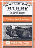 Vic Mitchell, Vic Smith Mitchell, Keith Smith, Prof. Keith Smith - Branch Lines Around Barry