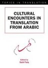 Said Faiq, Said Faiq - Cultural Encounters in Translation From Arabic