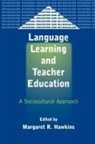Margaret R Hawkins, Margaret R. Hawkins - Language Learning and Teacher Education