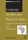 Herman M Batibo, Herman M. Batibo, M. Herman Batibo - Language Decline and Death in Africa