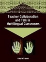 Angela Creese, Dr Angela Creese - Teacher Collaboration and Talk in Multilingual Classrooms