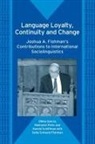 Ofelia Garc?a, Ofelia Garcia, Ofelia Peltz Garcia, Ofelia García, Rakhmiel Peltz, Harold F. Schiffman - Language Loyalty, Continuity and Change