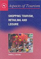 Dallen J. Timothy, Timothy, Dallen J Timothy, Dallen J. Timothy, Dr Dallen J. Timothy, Professor Dallen J. Timothy - Shopping Tourism,retailing and Leisure