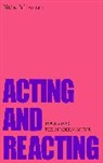 Nick Moseley - Acting and Reacting