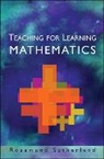 Ros Sutherland, Rosamund Sutherland - Teaching for Learning Mathematics