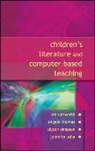 Jennifer Asha, Jennifer L. Asha, Alyson Simpson, Alyson M. Simpson, Angela Thomas, Len Unsworth... - Childrens Literature and Computer Based Teaching