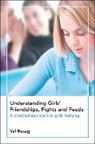 Valerie Besag, Valerie E. Besag - Understanding Girls Friendships, Fights and Feuds: A Practical