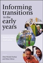 Aline-Wendy Dunlop, Aline-Wendy Fabian Dunlop, Hilary Fabian, Hilary Dunlop Fabian - Informing Transitions in the Early Years