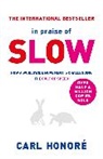 Carl Honor', Carl Honore, Honore Carl - In Praise of Slow