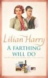 Lilian Harry, Harry Lilian - A Farthing Will Do