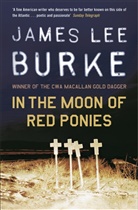 James Lee Burke, James Lee (Author) Burke - In the Moon of Red Ponies