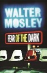 Walter Mosley - Fear of the Dark