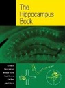 Per Andersen, David Amaral, Amaral David, David Amaral et al, Per Andersen, Tim Bliss... - The Hippocampus