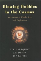 J E Dyson, J. E. Dyson, John E. Dyson, John E. (Professor of Astronomy and Head of the Department of Physics and Astronomy) Dyson, T W Hartquist, T. W. Hartquist... - Blowing Bubbles in the Cosmos