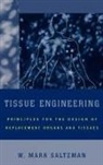 W Mark Saltzman, W. Mark Saltzman, W. Mark (Goizueta Foundation Professor o Saltzman, W.mark Saltzman - Tissue Engineering