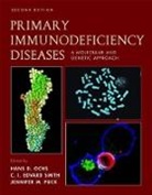 Hans D. Smith Ochs, Hans D. Ochs, Ochs Hans D., Jennifer M. Puck, Puck Jennifer M., C. I. Edvard Smith - Primary Immunodeficiency Diseases