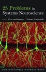 J. Leo Van Hemmen, J. Leo Van Sejnowski Hemmen, J. Leo Van Hemmen, Terrence J. Sejnowski, Terry J. Sejnowski, J. Leo van Hemmen - 23 Problems in Systems Neuroscience