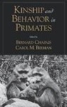 Carol M. Berman, Carol M. (Professor of Anthropology Berman, Berman Carol M., Bernard Chapais, Bernard (Professor of Anthropology Chapais, Bernard Berman Chapais... - Kinship and Behavior in Primates