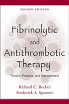 Richard C. Becker, Richard C. Spencer Becker, Becker Richard C., Frederick A. Spencer, Spencer Frederick A., Richard C. Becker - Fibrinolytic and Antithrombotic Therapy